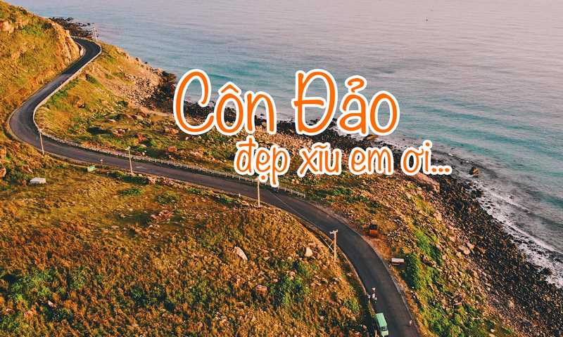 Côn Đảo có gì chơi? Địa điểm du lịch Côn Đảo nào đáng khám phá nhất?