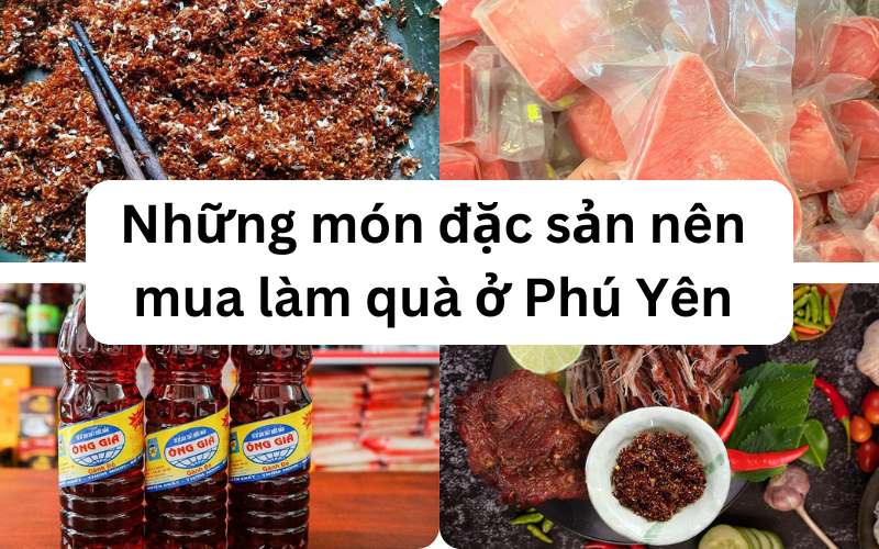 Du lịch Phú Yên nên mua gì về làm quà tặng bạn bè, bố mẹ?