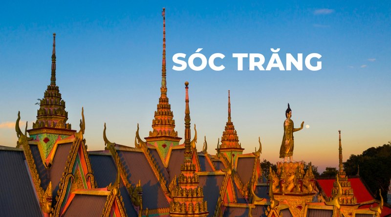 Địa điểm du lịch Sóc Trăng siêu đẹp nhất định phải đến