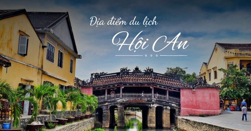 Du lịch Hội An: Khám phá phố cổ lung linh, bãi biển An Bàng và đặc sản cao lầu