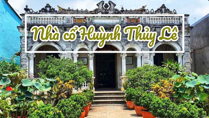 Nhà cổ Huỳnh Thủy Lê