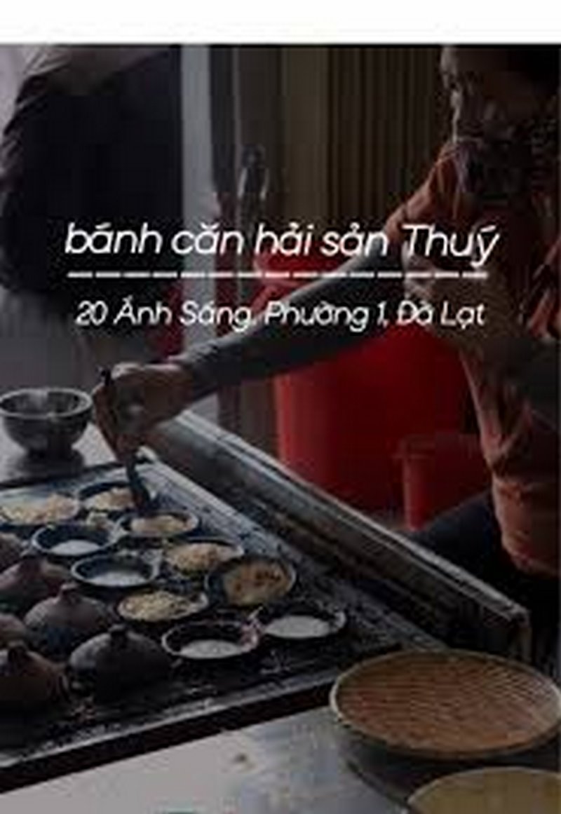Bánh Căn Thúy - 20 Ấp Ánh Sáng, Phường 1, Đà Lạt.